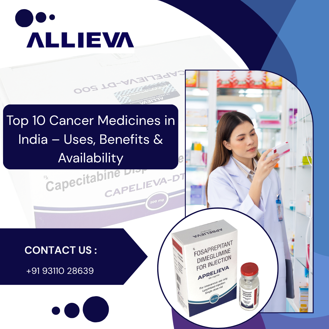 Top 10 Cancer Medicines in India – Uses, Benefits & Availability